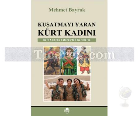 Kuşatmayı Yaran Kürt Kadını | Mehmet Bayrak - Resim 1