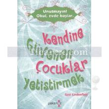 Kendine Güvenen Çocuklar Yetiştirmek | Gael Lindenfield