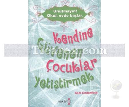Kendine Güvenen Çocuklar Yetiştirmek | Gael Lindenfield - Resim 1