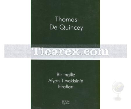 Bir İngiliz Afyon Tiryakisinin İtirafları | Thomas De Quincey - Resim 1