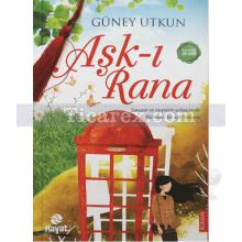 Aşk-ı Rana | Güney Utkun