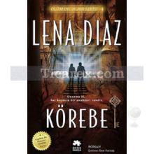 Körebe | Ölüm Oyunları Serisi 4 | Lena Diaz