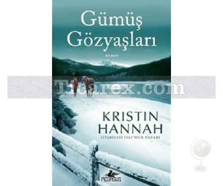 Gümüş Gözyaşları | Kristin Hannah - Resim 1