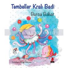 Tembeller Kralı Badi | Burcu Bahar