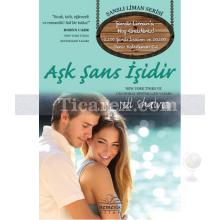 Aşk Şans İşidir | Şanslı Liman Serisi | Jill Shalvis