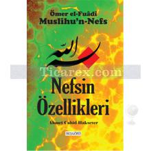 Nefsin Özellikleri | Muslihu'n - Nefs | Ahmet Cahid Haksever