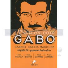 Gabo | Büyülü Bir Yaşamın Hatıraları | Kolektif