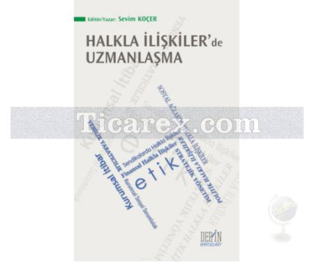 Halkla İlişkiler'de Uzmanlaşma | Sevim Koçer - Resim 1