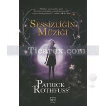 Sessizliğin Müziği | Patrick Rothfuss