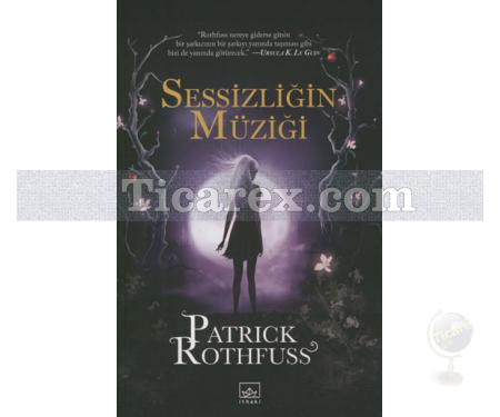 Sessizliğin Müziği | Patrick Rothfuss - Resim 1