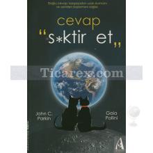 Cevap S*ktir Et | John C. Parkin, Gaia Pollini