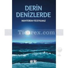 Derin Denizlerde | Muhterem Yüceyılmaz