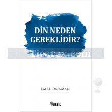 Din Neden Gereklidir? | Emre Dorman