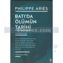 Batı'da Ölümün Tarihi | Philippe Aries