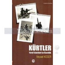 Kürtler | Yerel İdareleri Ve Özerklik | Veysel Keser