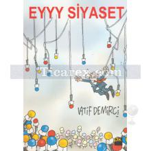 Eyyy Siyaset | Latif Demirci