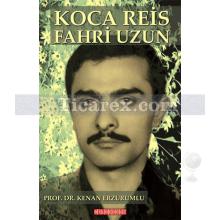 Koca Reis Fahri Uzun | Kenan Erzurumlu