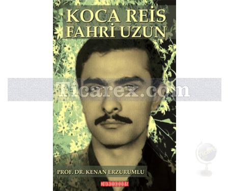 Koca Reis Fahri Uzun | Kenan Erzurumlu - Resim 1