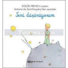 Seni Düşünüyorum | Antoine de Saint-Exupery