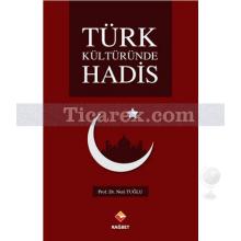 Türk Kültüründe Hadis | Nuri Tuğlu