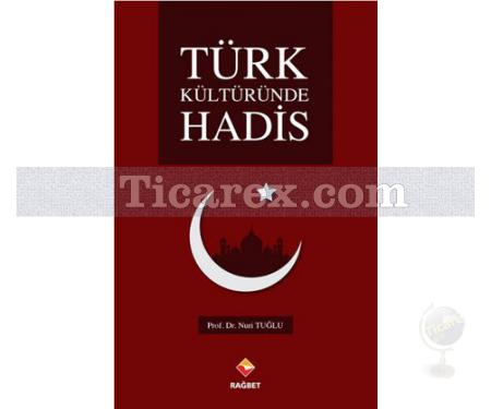 Türk Kültüründe Hadis | Nuri Tuğlu - Resim 1