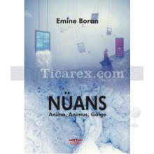 Nüans | Anima, Animus, Gölge | Emine Boran