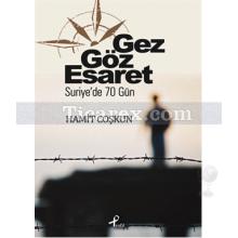 Gez Göz Esaret | Hamit Coşkun