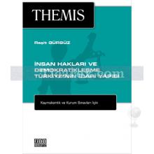Themis - İnsan Hakları ve Demokratikleşme Türkiye'nin İdari Yapısı | Reşit Gürbüz