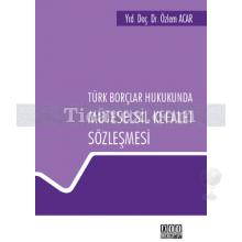 turk_borclar_hukukunda_muteselsil_kefalet_sozlesmesi