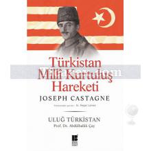Türkistan Milli Kurtuluş Hareketi | Joseph-Antoine Castagne, Abdulhaluk Çay