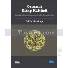 Osmanlı Kitap Kültürü | Berat Açıl