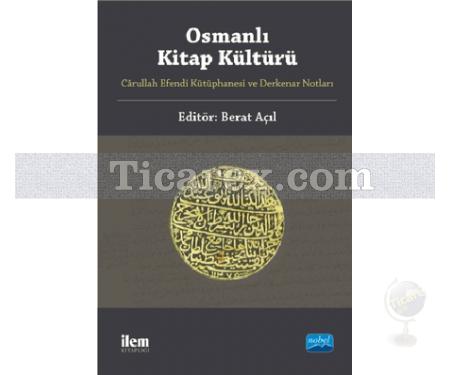 Osmanlı Kitap Kültürü | Berat Açıl - Resim 1