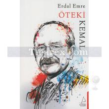 Öteki Kemal | Erdal Emre