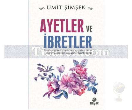 Ayetler ve İbretler | Ümit Şimşek - Resim 1