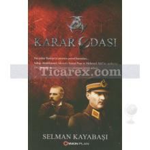 Karar Odası | Selman Kayabaşı