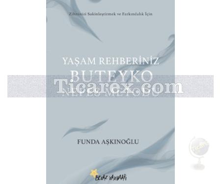 Yaşam Rehberiniz Buteyko Nefes Metodu | Funda Aşkınoğlu - Resim 1