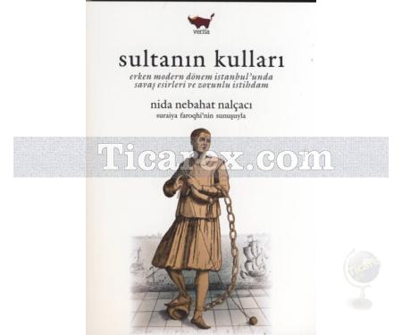 Sultanın Kulları | Nida Nebahat Nalçacı - Resim 1