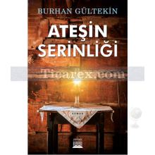 Ateşin Serinliği | Burhan Gültekin