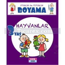 Hayvanlar - Itırcık ile Pıtırcık Boyama 3 Yaş | Kolektif