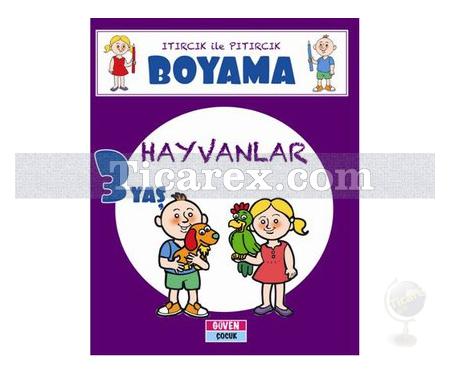 Hayvanlar - Itırcık ile Pıtırcık Boyama 3 Yaş | Kolektif - Resim 1