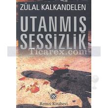 Utanmış Sessizlik | Zülal Kalkandelen