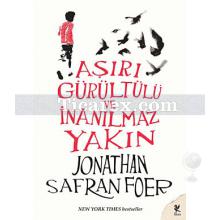 asiri_gurultulu_ve_inanilmaz_yakin