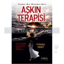Aşkın Terapisi | Tenden Öte Ölümden Beri | Yüksel Mert