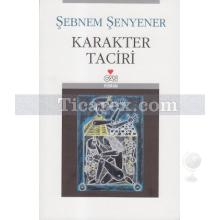 Karakter Taciri | Şebnem Şenyener