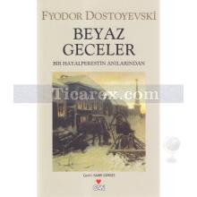 Beyaz Geceler | Fyodor Mihayloviç Dostoyevski