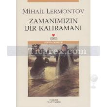Zamanımızın Bir Kahramanı | Mihail Lermontov