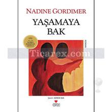 Yaşamaya Bak | Nadine Gordimer