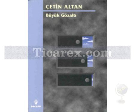 Büyük Gözaltı | Çetin Altan - Resim 1