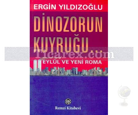 Dinozorun Kuyruğu | Ergin Yıldızoğlu - Resim 1