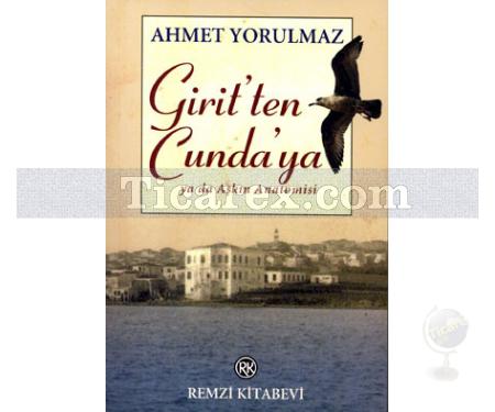 Girit'ten Cunda'ya | Ahmet Yorulmaz - Resim 1